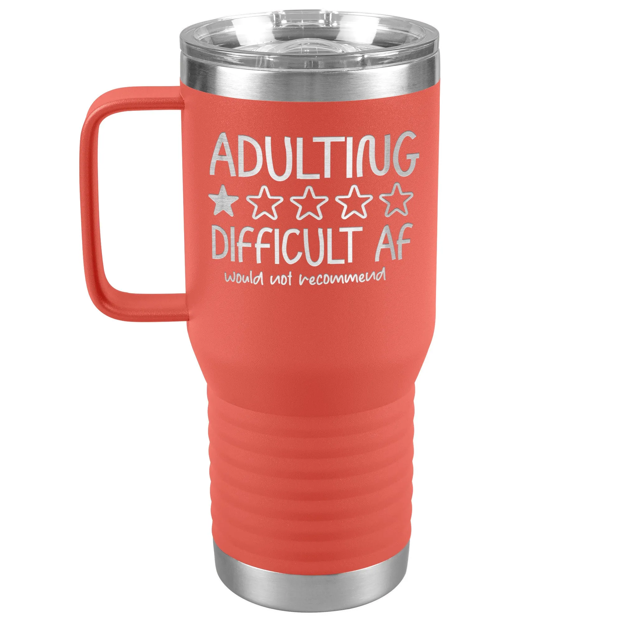 Adulting, Difficult AF Engraved 20oz Tumbler with Handle