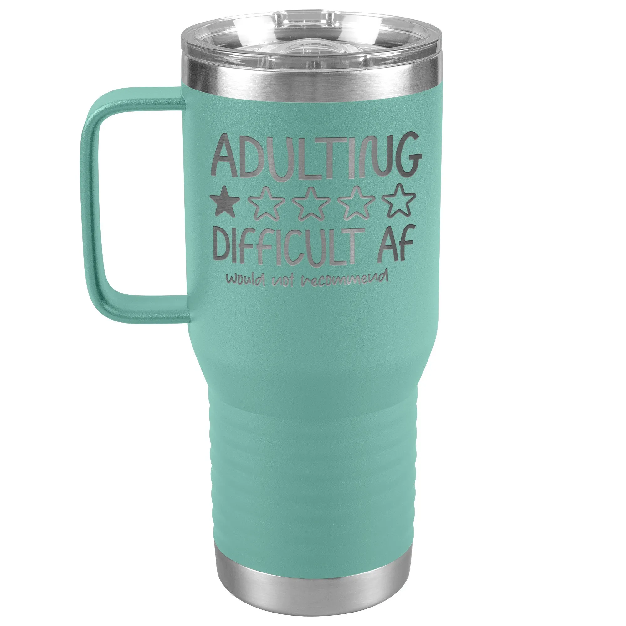 Adulting, Difficult AF Engraved 20oz Tumbler with Handle